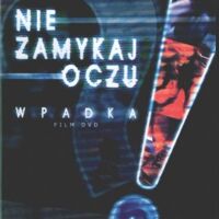 Film: Nie zamykaj oczu – Wpadka