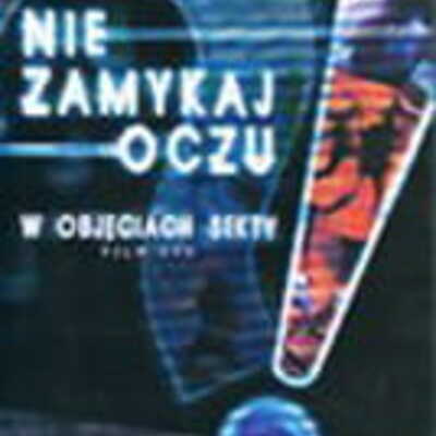 Film: Nie zamykaj oczu  –  W objęciach Sekty