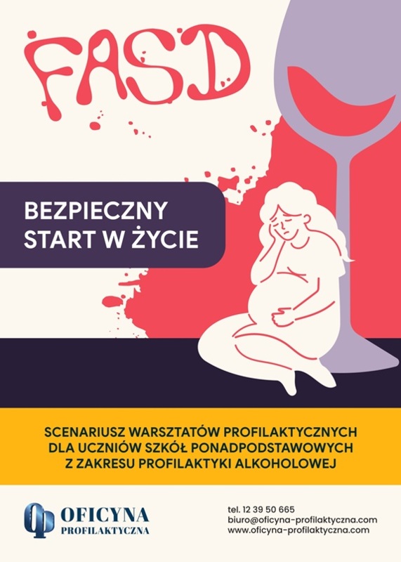 Scenariusz warsztatów profilaktycznych „FASD - Bezpieczny start w życie”  dla nauczycieli uczniów szkół ponadpodstawowych 